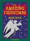 The Amazing Christmas Maze Book - Scott Sullivan