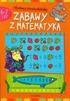 Zabawy z matematyką 6-7 lat Akademia przedszkolaka - Anna Podgórska