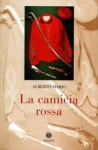 La camicia rossa - Alberto Mario