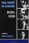 The Voice in Cinema - Michel Chion, Claudia Gorbman