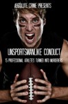 Unsportsmanlike Conduct: 15 Professional Athletes Turned Into Murderers - William Webb