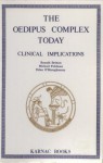 The Oedipus Complex Today: Clinical Implications - Ronald Britton, Michael Feldman, Edna O'Shaughnessy, John Steiner