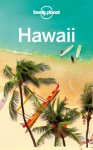 Lonely Planet Hawaii (Travel Guide) - Lonely Planet, Sara Benson, Amy C Balfour, Adam Karlin, Adam Skolnick, Paul Stiles, Ver Berkmoes, Ryan