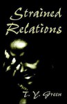 Strained Relations - T. Green