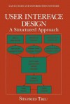 User Interface Design: A Structured Approach - Siegfried Treu