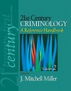 21st Century Criminology: A Reference Handbook - J. Mitchell Miller