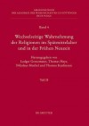 Wechselseitige Wahrnehmung Der Religionen Im Spatmittelalter Und in Der Fruhen Neuzeit - Ludger Grenzmann, Thomas Haye, Nikolaus Henkel, Thomas Kaufmann