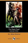 The Black Pearl (Illustrated Edition) (Dodo Press) - Nancy Mann Waddel Woodrow