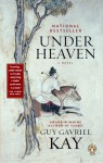 Under Heaven - Guy Gavriel Kay