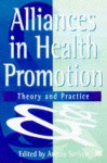 Alliances In Health Promotion: Theory And Practice - Angela Scriven