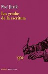 Los grados de la escritura - Noé Jitrik