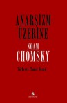 Anarşizm Üzerine - Noam Chomsky