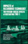 Impacts of Hazardous Technology: The Psycho-Social Effects of Restarting Tmi-1 (Suny Series in Environmental Public Policy) - John Sorensen