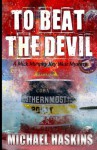 To Beat the Devil - A Mick Murphy Key West Mystery - Michael Haskins