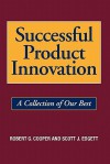 Successful Product Innovation: A Collection Of Our Best - Robert G. Cooper, Scott J. Edgett