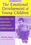 The Emotional Development of Young Children: Building an Emotion-Centered Curriculum (Early Childhood Education Series (Teachers College Pr)) - Marion C. Hyson