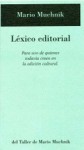 Léxico editorial. Para uso de quienes todavía creen en la edición cultural - Mario Muchnik