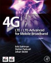 4G: LTE/LTE-Advanced for Mobile Broadband: LTE/LTE-Advanced for Mobile Broadband - Erik Dahlman, Stefan Parkvall, Johan Skold