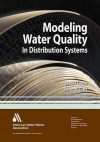 Modeling Water Quality in Distribution Systems - Robert M. Clark