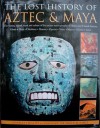 The Lost History of Aztec & Maya - Charles Phillips