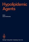 Hypolipidemic Agents - W. L. Bencze, M. E. Dempsey, S. Eisenberg