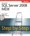 Microsoft® SQL Server® 2008 MDX Step by Step (Step By Step (Microsoft)) - Bryan C. Smith, Hitachi Consulting, C. Ryan Clay