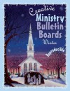 Creative Ministry Bulletin Boards: Winter - Cindy Schooler