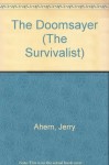 The Doomsayer (Survivalist #4) - Jerry Ahern