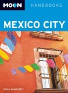 Moon Handbooks: Mexico City [2008] - Chris Humphrey