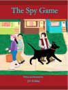 The Spy Game - J.D. Holiday