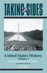 Taking Sides: Clashing Views in United States History, Volume 2: Reconstruction to the Present - Larry Madaras