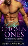 Alien Romance: The Chosen Ones (Book 3): A Sci-Fi Alien Invasion Romance Saga - Ruth Anne Scott