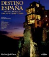 Destino Espana: Espana a Travez de The New York Times - Hugh Thomas, Barbara Kingsolver, Anthony Burgess