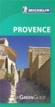 Michelin Green Guide Provence (Green Guide/Michelin) - Francoise Klingen, Tony Marsden, Anne McDowall, Anne-Marie Scott