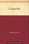 L'anarchie (French Edition) - Élisée Reclus