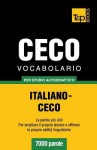 Vocabolario Italiano-Ceco Per Studio Autodidattico - 7000 Parole - Andrey Taranov