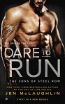 Dare to Run: The Sons of Steel Row - Jen McLaughlin