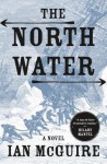 The North Water - Ian McGuire, John Keating