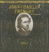 John Charles Fremont: The Pathfinder - Charles W. Maynard