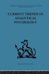 Current Trends in Analytical Psychology: Proceedings of the first international congress for analytical psychology (International Behavioural and Social Sciences, Classics from the Tavistock Press) - Gerhard Adler