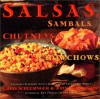 Salsa, Sambals, Chutneys And Chow-Chows - Chris Schlesinger