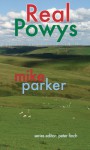 Real Powys - Mike Parker