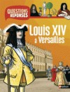 Louis XIV à Versailles - Jean-Michel Billioud