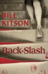 Back-Slash (Mike Nash) - Bill Kitson