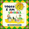 Today I Am Lovable: 365 Positive Activities for Kids - Diane Loomans, Nancy Carleton