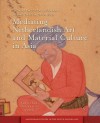 Mediating Netherlandish Art and Material Culture in Asia - Thomas DaCosta Kaufmann, Michael North