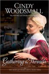 Gathering the Threads: A Novel (The Amish of Summer Grove) - Cindy Woodsmall