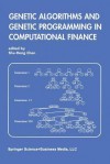 Genetic Algorithms and Genetic Programming in Computational Finance - Shu-Heng Chen