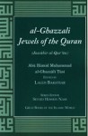 al-Ghazzali Jewels of the Quran edited by Laleh Bakhtiar (Great Books of the Islamic World) - Abu Hamid Muhammad al-Ghazzali, Laleh Bakhtiar