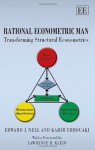 Rational Econometric Man: Transforming Structural Econometrics - Edward J. Nell